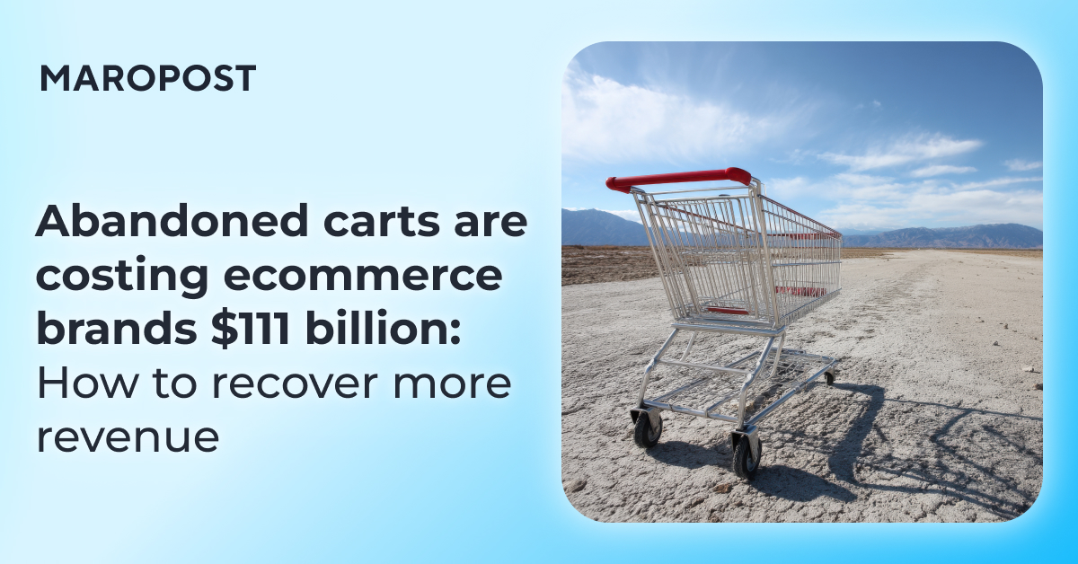 Abandoned-carts-are-costing-ecommerce-brands-111-billion_-How-to-recover-more-revenue