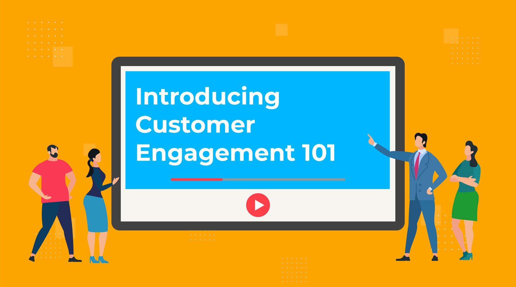 BLOG_Introducing-the-Customer-Engagement-101-Video-Series_08132019