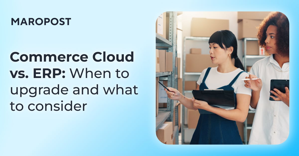 Commerce Cloud vs ERP — when to upgrade and what to consider