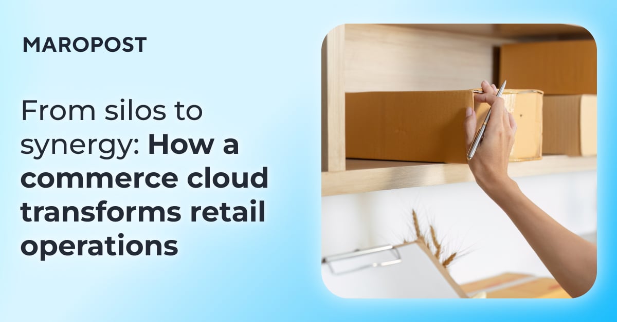 From silos to synergy: How a commerce cloud transforms retail operations